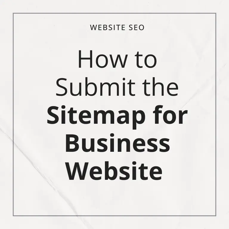How to Submit the Sitemap of Your Business Website